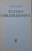 Karl Rahner • Ryzyko chrześcijanina